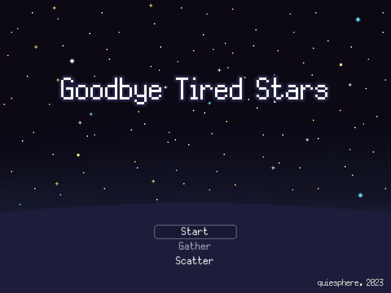 【PC】Goodbye Tired Stars/再见，疲惫的星辰